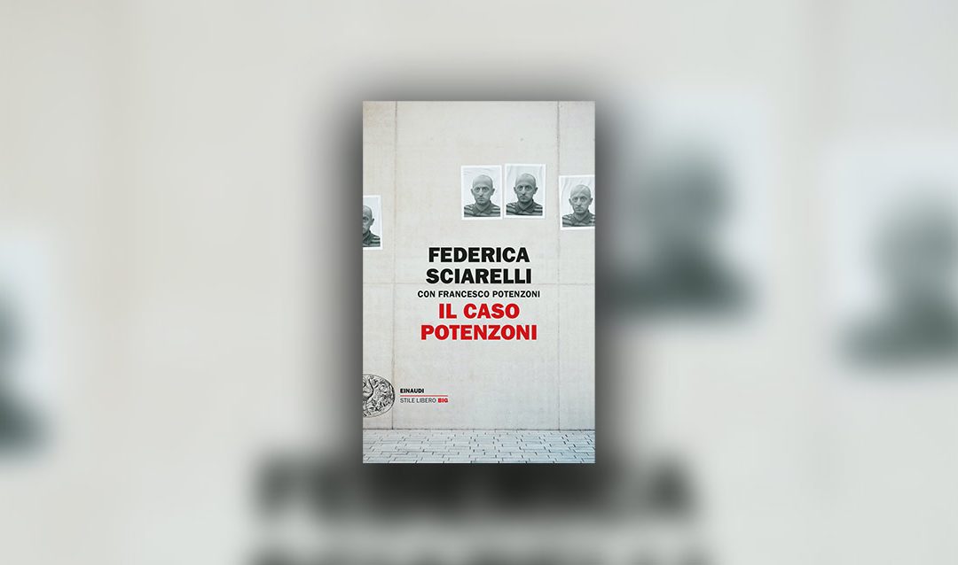 Il caso Potenzoni di Federica Sciarelli – Recensione